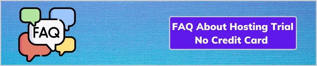 hosting-trial-no-credit-card-faq