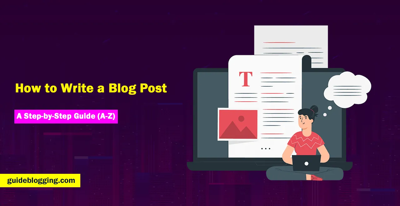 How to Write a Blog Post