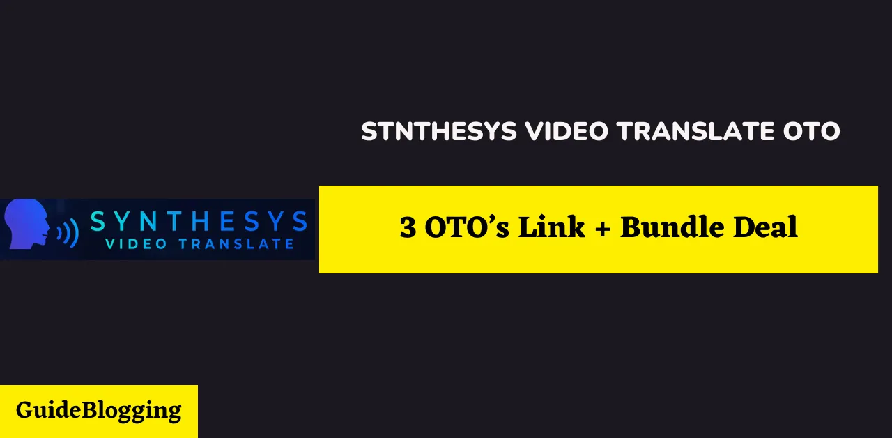 Synthesys Video Translate OTO