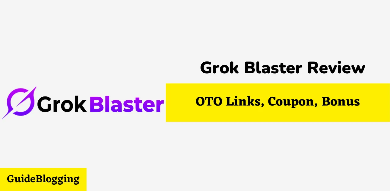 Grok Blaster Review