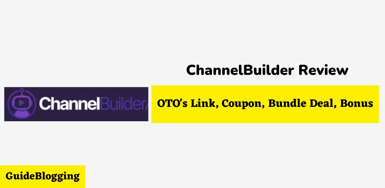 ChannelBuilder Review
