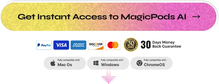 get-instant-access-to-magicpods-ai