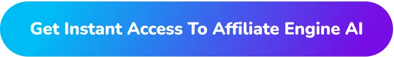 get-instant-access-to-affiliate-engine-ai