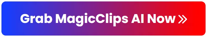 grab-magicclips-ai-now