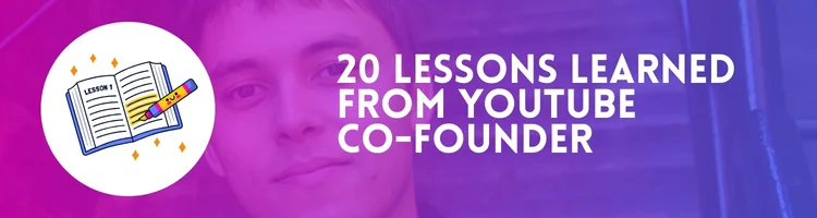 20-lessons-learned-from-youtube-co-founder