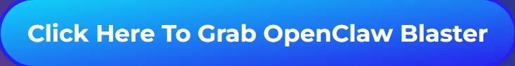 click-here-to-grab-openclaw-blaster