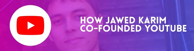 how-jawed-karim-co-founded-youtube