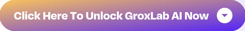 click-here-to-unlock-groxlab-ai-now