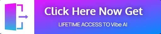 click-here-now-get-lifetime-access-to-vibe-ai