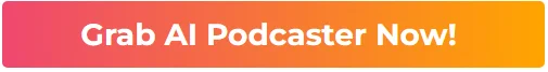 grab-ai-podcaster-now