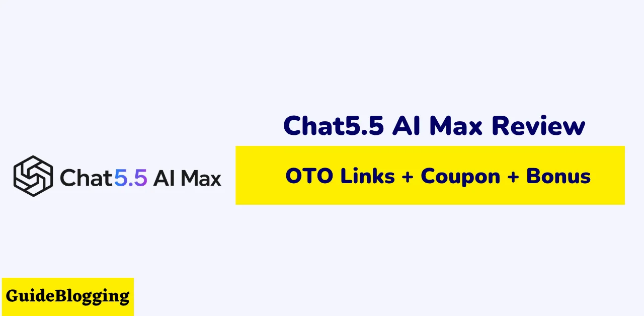chat5.5-ai-max-review