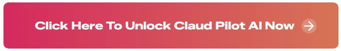 click-here-to-unlock-claud-pilot-review-now