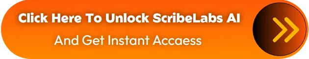 click-here-to-unlock-scribelabs-ai-review