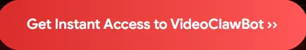 get-instant-access-to-videoclawbot-review