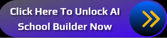 click-here-to-unlock-ai-school-builder-review-now