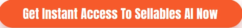 get-instant-access-sellables-ai-now