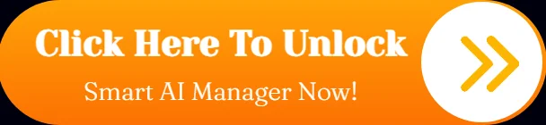 click-here-to-unlock-smart-ai-manager-now