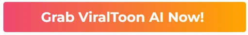 grab-viraltoon-ai-now